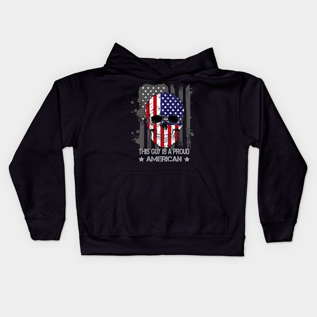 This Guy Is A Proud American / Funny Flag Skull Shirt / 4th Of July Kids Hoodie by DragonTees